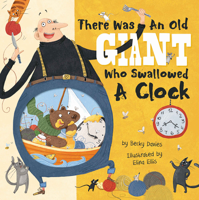There Was an Old Giant Who Swallowed a Clock - Davies, Becky