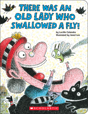 There Was an Old Lady Who Swallowed a Fly! (a Board Book) - Colandro, Lucille, and Lee, Jared (Illustrator)