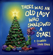 There Was an Old Lady Who Swallowed a Star - Crumble, P.