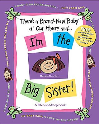 There's a Brand-New Baby at Our House and . . . I'm the Big Sister! - Ligon, Susan Russell