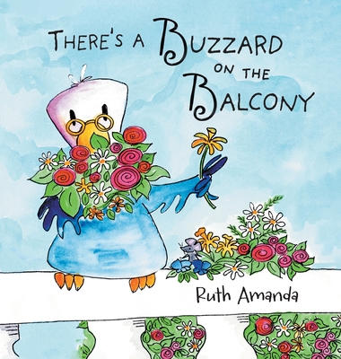 There's a Buzzard on the Balcony: A Fun Way to Learn Manners! - Amanda, Ruth