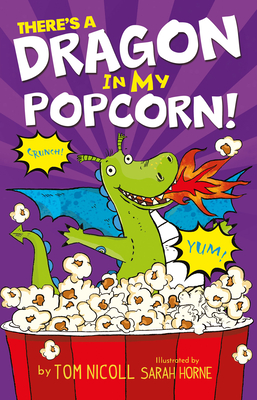 There's a Dragon in My Popcorn - Nicoll, Tom