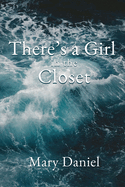There's a Girl in the Closet