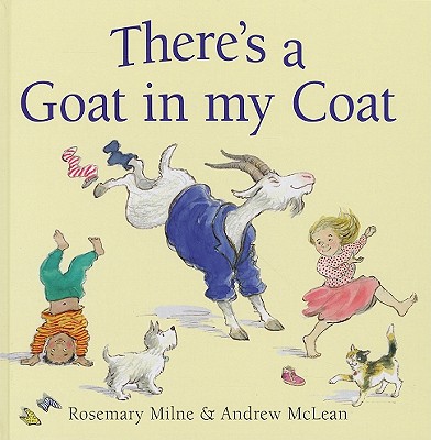 There'S a Goat in My Coat - McLean, Andrew, and Milne, Rosemary