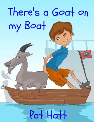 There's a Goat on my Boat - Hatt, Pat