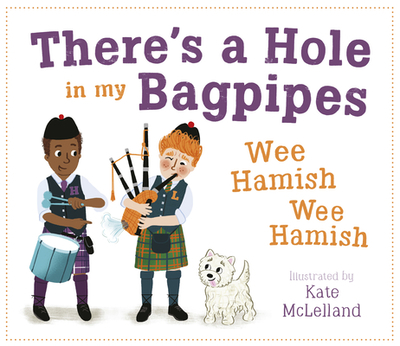 There's a Hole in my Bagpipes, Wee Hamish, Wee Hamish - 