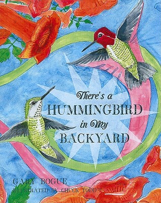 There's a Hummingbird in My Backyard - Bogue, Gary