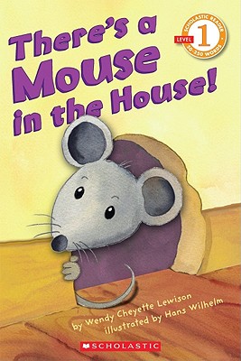 There's a Mouse in the House! - Lewison, Wendy Cheyette