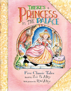 There's a Princess in the Palace: Five Classic Tales Retold