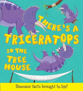 There's a Triceratops in the Tree House: Dinosaur facts brought to life