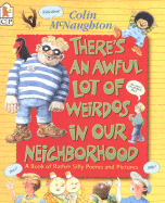 There's an Awful Lot of Weirdos in Our Neighborhood: And Other Wickedly Funny Verse - 