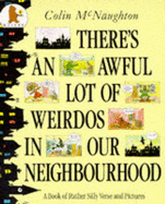 Theres an awful lot of weirdos in our neighbourhood. - McNaughton, Colin