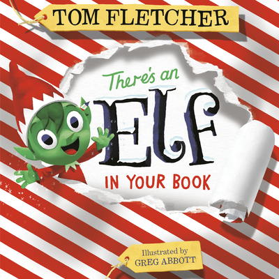 There's an Elf in Your Book: An Interactive Christmas Book for Kids and Toddlers - Fletcher, Tom