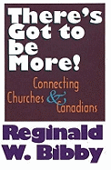 There's Got to Be More!: Connecting Churches & Canadians