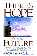 There's Hope for the Future: You Can Look Forward Confidently to What's Ahead Because God's Promises Are Sure - Lee, Robert, and Lee, Richard G, Dr.