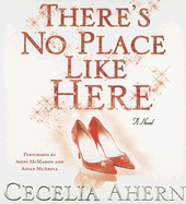 There's No Place Like Here - Ahern, Cecelia