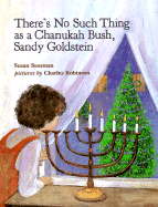 There's No Such Thing as a Chanukah Bush, Sandy Goldstein