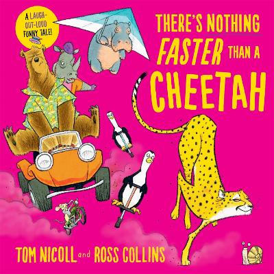 There's Nothing Faster Than a Cheetah - Nicoll, Tom