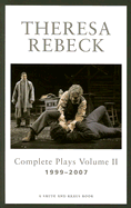 Theresa Rebeck: Complete Plays, Volume 2: 1999-2007