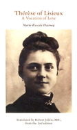 Therese of Lisieux: A Vocation of Love