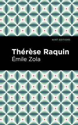 Therese Raquin - Zola, mile, and Editions, Mint (Contributions by)