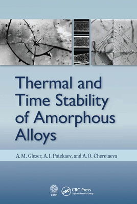 Thermal and Time Stability of Amorphous Alloys - Glezer, A. M., and Potekaev, A. I., and Cheretaeva, A. O.