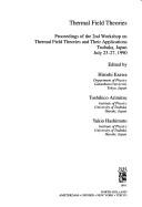Thermal Field Theories: Proceedings of the 2nd Workshop on Thermal Field Theories and Their Applications, Tsukuba, Japan, July 23-27, 1990