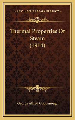 Thermal Properties of Steam (1914) - Goodenough, George Alfred