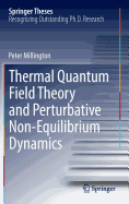 Thermal Quantum Field Theory and Perturbative Non-Equilibrium Dynamics - Millington, Peter