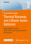 Thermal Runaway von Lithium-Ionen-Batterien: Einflussfaktoren auf die Materialbeanspruchung druckfester Kapselungen