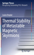 Thermal Stability of Metastable Magnetic Skyrmions