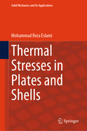 Thermal Stresses in Plates and Shells