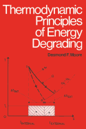 Thermodynamic Principles of Energy Degrading