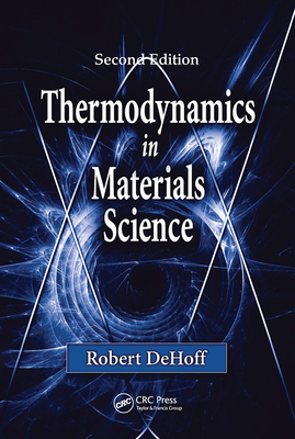 Thermodynamics in Materials Science - Dehoff, Robert