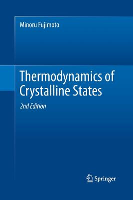 Thermodynamics of Crystalline States - Fujimoto, Minoru