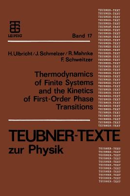 Thermodynamics of Finite Systems and the Kinetics of First-Order Phase Translations - Mahnke, Reinhard, and etc.