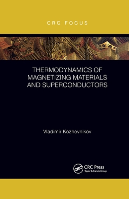 Thermodynamics of Magnetizing Materials and Superconductors - Kozhevnikov, Vladimir