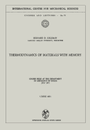 Thermodynamics of Materials with Memory: Course Held at the Department of Mechanics of Solids July 1971 - Coleman, Bernard D