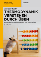 Thermodynamik - Verstehen Durch ?ben: Zustands?nderungen Und Haupts?tze