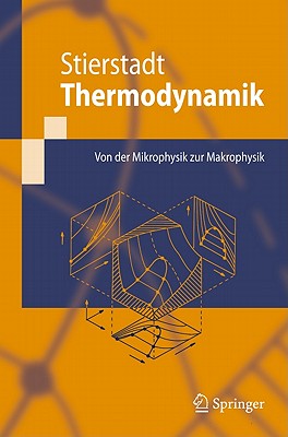 Thermodynamik: Von Der Mikrophysik Zur Makrophysik - Stierstadt, Klaus