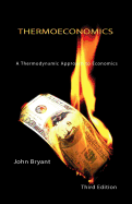 Thermoeconomics: A Thermodynamic Approach to Economics