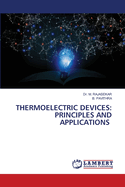 Thermoelectric Devices: Principles and Applications