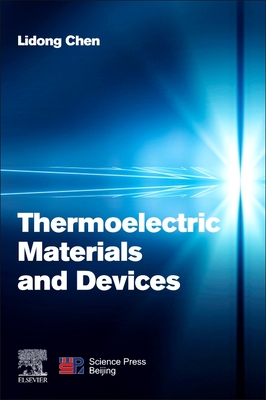 Thermoelectric Materials and Devices - Chen, Lidong, and Liu, Ruiheng, and Shi, Xui