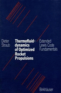 Thermofluiddynamics of Optimized Rocket Propulsions: Extended Lewis Code Fundamentals
