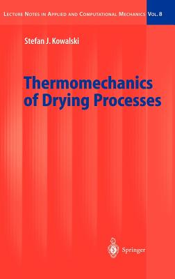 Thermomechanics of Drying Processes - Kowalski, Stefan Jan