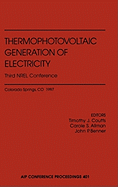 Thermophotovoltaic Generation of Electricity: Fifth Conference on Thermophotovoltaic Generation of Electricity, Rome, Italy 16-19 September 2002