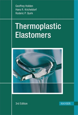 Thermoplastic Elastomers 3e - Holden, Geoffrey