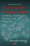 Thermostable Polycyanurates: Synthesis, Modification, Structure, and Properties