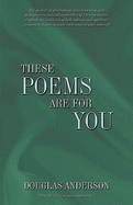 These Poems Are for You