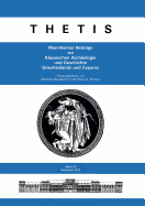 Thetis. Mannheimer Beitrage Zur Klassischen Archaologie Und Geschichte Griechenlands Und Zyperns 19 - Richter, Heinz A, and Stupperich, Reinhard